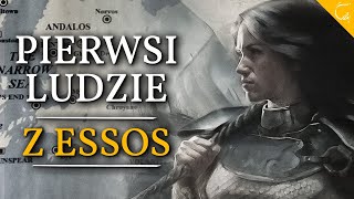 Skąd wzięli się ludzie w Grze o Tron Pierwsi Ludzie z ESSOS [upl. by Rockafellow]