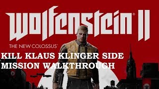 Wolfenstein 2 How to Kill Klaus KlingerUnlock Constrictor Harness [upl. by Nomled]