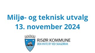 Miljø og teknisk utvalg i Risør 13 november 2024 [upl. by Nocaed]