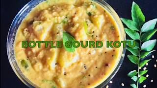 BOTTLE GOURD KOOTU TAMIL STYLE MOONG DAL RECIPE [upl. by Eittam]