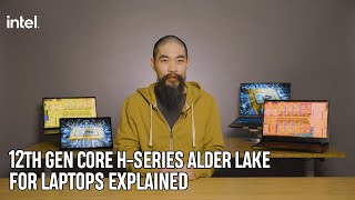 12th Gen Core HSeries Alder Lake for Laptops Explained  Intel Technology [upl. by Noseimaj]