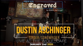 Filmed w Full Frame Sony FX9 Dustin Aschingeroriginal song quotEngravedquot OpenMic at the Wolf Café 4K [upl. by Sussi]