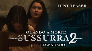 Quando a Morte Sussurra 2  Hint Teaser Cinema Legendado [upl. by Eemak]