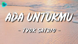 Tyok Satrio  Ada Untukmu Lirik 🎵  XFactor 2021 Genggamlah tanganku bersamaku kau akan menent [upl. by Jenna52]