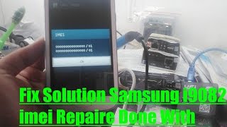 Fix Solution Samsung i9082 imei Repaire Done With Z3x Samsung Tool Pro [upl. by Schuman]