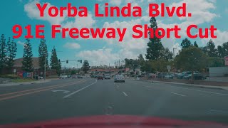 Yorba Linda Blvd 91E Freeway Short Cut 91624 [upl. by Ariaet]