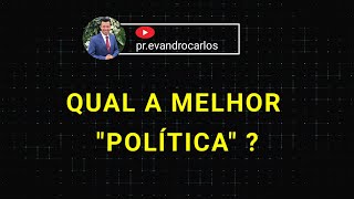 QUAL A MELHOR quotPOLÍTICAquot   prevandrocarlos [upl. by Hselin671]