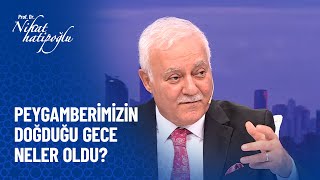 Peygamberimizin doğduğu gece neler oldu  Nihat Hatipoğlu ile Mevlid Kandili Özel [upl. by Ennaerb]