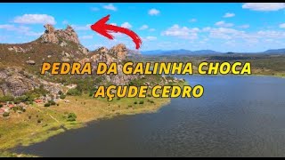 PEDRA DA GALINHA CHOCA  AÇUDE CEDRO  QUIXADÁ  CEARÁ  BRASIL [upl. by Earley]