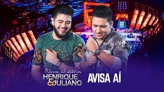 Henrique e Juliano  Avisa aí  DVD Novas Histórias  Ao vivo em Recife [upl. by Ranee]