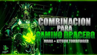 WARFRAME COMBINACION PARA CAMINO DE ACERO I IVARA  KITGUN TOMBFINGER 😎 [upl. by Kcirednek]