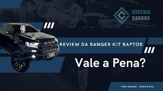 REVIEW RANGER COM KIT RAPTOR 2020  DETALHES DO KIT COMPLETO  CENTRAL CARROS [upl. by Waylen129]