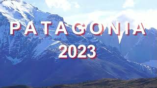 Patagonia 2023 [upl. by Xonnel161]