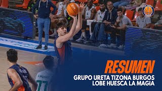 Resumen  Grupo Ureta Tizona Burgos  Lobe Huesca La Magia 8578  CB Tizona [upl. by Hau]