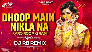 Dhoop Mein Nikla Na Karo Roop Ki Rani  Dj RB Remix  Dance Mix  Amitabh Bachchan [upl. by Zachary]