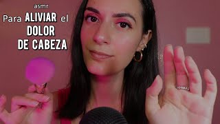 ASMR español PARA ALIVIAR EL DOLOR DE CABEZA luz baja [upl. by Kinchen942]