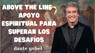 Above the Line Apoyo espiritual para superar los desafíos [upl. by Mendez]