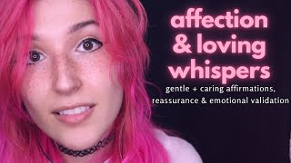 ASMR  I LOVE YOU  Positive Affectionate Affirmations  Reassurance amp Validation  Soft Whispers [upl. by Airual]