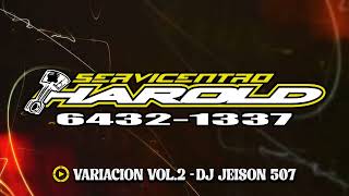 VARIACION VOL2 MIX BY SERVICENTRO HAROLD 🚘💥 2O24  DJ JEISON 507 [upl. by Noxid]