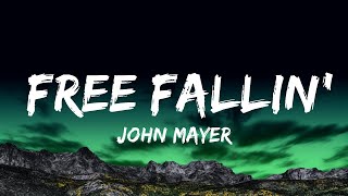 John Mayer  Free Fallin Lyrics Lyrics [upl. by Wiatt298]