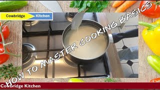 How to master cooking basics 3 How to make a White Sauce  Roux [upl. by Ayoted347]