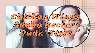 Chicken Wings Adobo Recipe Dudz Style [upl. by Anaehs]