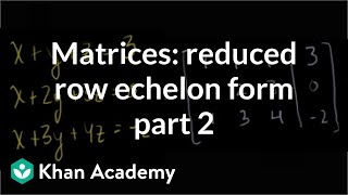 Matrices Reduced row echelon form 2  Vectors and spaces  Linear Algebra  Khan Academy [upl. by Storz509]