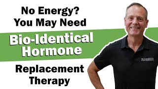 No Energy You May Need BioIdentical Hormone Replacement Therapy BHRT [upl. by Lamrej]