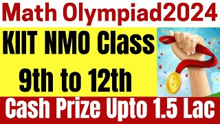 KIIT National Mathematics Olympiad  KIIT NMO  Classes 9th to 12th  Win Cash Prizes Up to 15 Lacs [upl. by Notnyw]