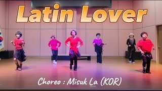 Latin Lover중급 라인댄스1반ChoreoMisuk La KOR [upl. by Utta]