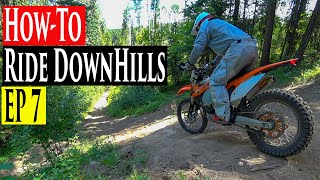 Enduro Riding Tips Series EP 7  How To Ride Downhills amp Descend On A Dirt Bike Enduro Lessons [upl. by Myrna]