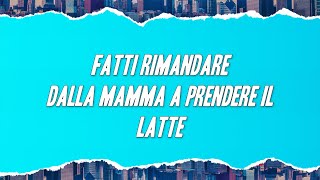 Gianni Morandi  FATTI riMANDARE DALLA MAMMA A PRENDERE IL LATTE ft sangiovanni Testo [upl. by Nepets]