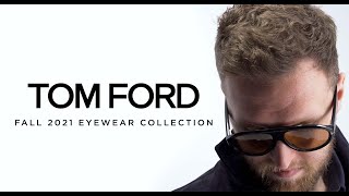 Tom Ford at AK Rikks Fall 2021 Eyewear Collection [upl. by Nirrat]