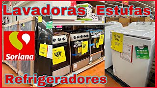 LAVADORAS REFRIGERADORES Y ESTUFAS 🔥 EN SORIANA 🧡 [upl. by Lebasi756]