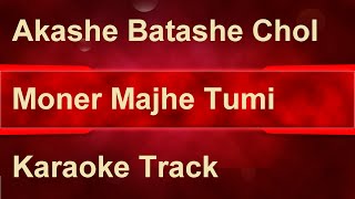 Akashe Batashe Chol  Karaoke Version 🎤  Sing Along with Master of Sounds [upl. by Anerul]