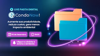 LIVE Pasta Digital do Condonow Solução Inovadora para Gestão de Documentos em Condomínios [upl. by Eanod928]