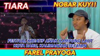 ASOOOYYY TIARA  FAREL PRAYOGA  FESTIVAL KREATIF ANAK KAMPUNG LAUT  BNB REACT [upl. by Early]