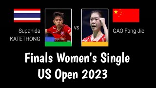 Badminton Womens Single  Supanida Katethong vs Gao Fang Jie  Us Open 2023  Finals [upl. by Claudetta428]