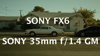 SONY FX6 amp SONY 35mm f14 G Master [upl. by Bonina]