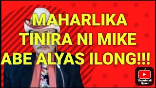 ACCUSER NI MAHARLIKANA SINA MIKE ABE AT MIMA ALICIASINAGOT NI VERANA [upl. by Kcirddot]