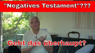 Ist ein negatives Testament möglich [upl. by Alleuqcaj]