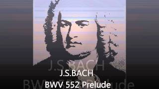 JSBACH BWV 552 Prelude Trance version [upl. by Elburr920]