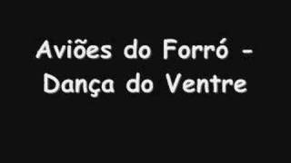 Aviões do Forró  Dança do Ventre [upl. by Ursulina]