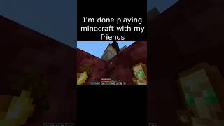 Minecraft friends be like [upl. by Chadd34]