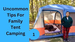 Uncommon Tips for Family Tent Camping 1 [upl. by Rothberg]