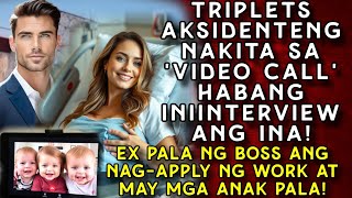 TRIPLETS AKSIDENTENG NAKITA SA VIDEO CALL INTERVIEW NG INA EX PALA NG BOSS ANG NAGAPPLY NG WORK [upl. by Diamante]