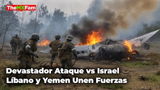 Líbano y Yemen Lanzan Devastador Ataque vs Israel  TheMXFam [upl. by Lianna]