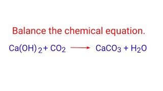 CaOH2CO2CaCO3H2O balance the chemical equation mydocumentary838 [upl. by Oos959]