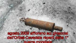 Ordigni della Grande Guerra sul ghiacciaio dei Forni OrtlesCevedale luglio2009war 1 [upl. by Lenahc751]