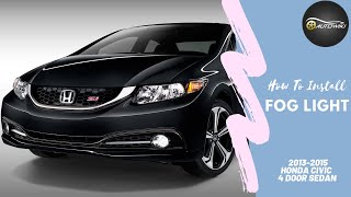 How To Install AUTOWIKI Fog Light For 20132015 Honda Civic 4 Door Sedan Fog Lamp Replacement [upl. by Adnoloy]